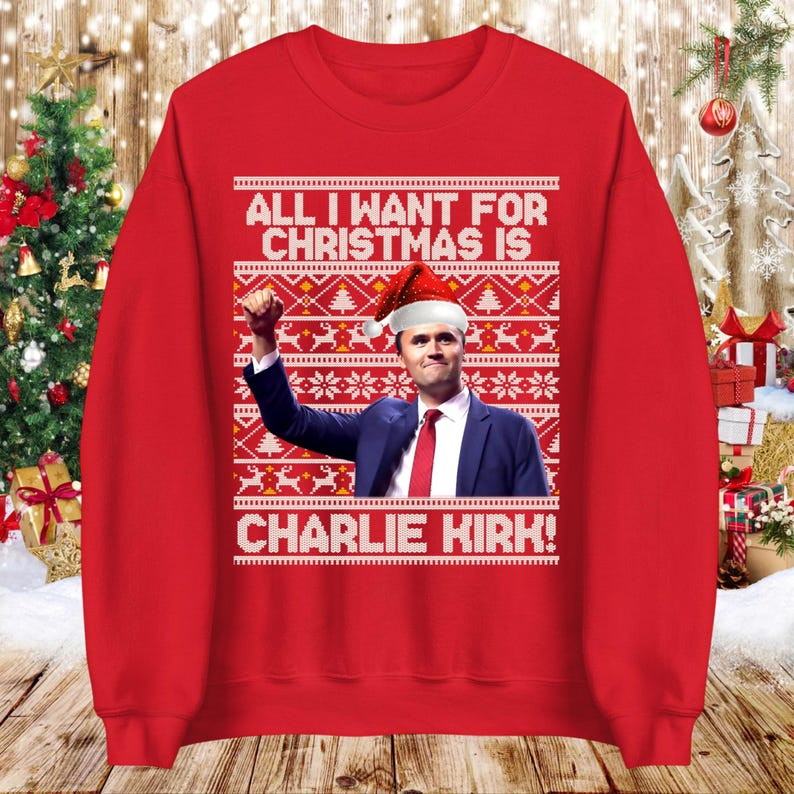 All I Want For Christmas Is Charlie Kirk Sweatshirt Charlie Kirk Memorial T Shirt Adults Kids Xmas Hoodie Christmas Unisex T Shirt 1763451567953.png