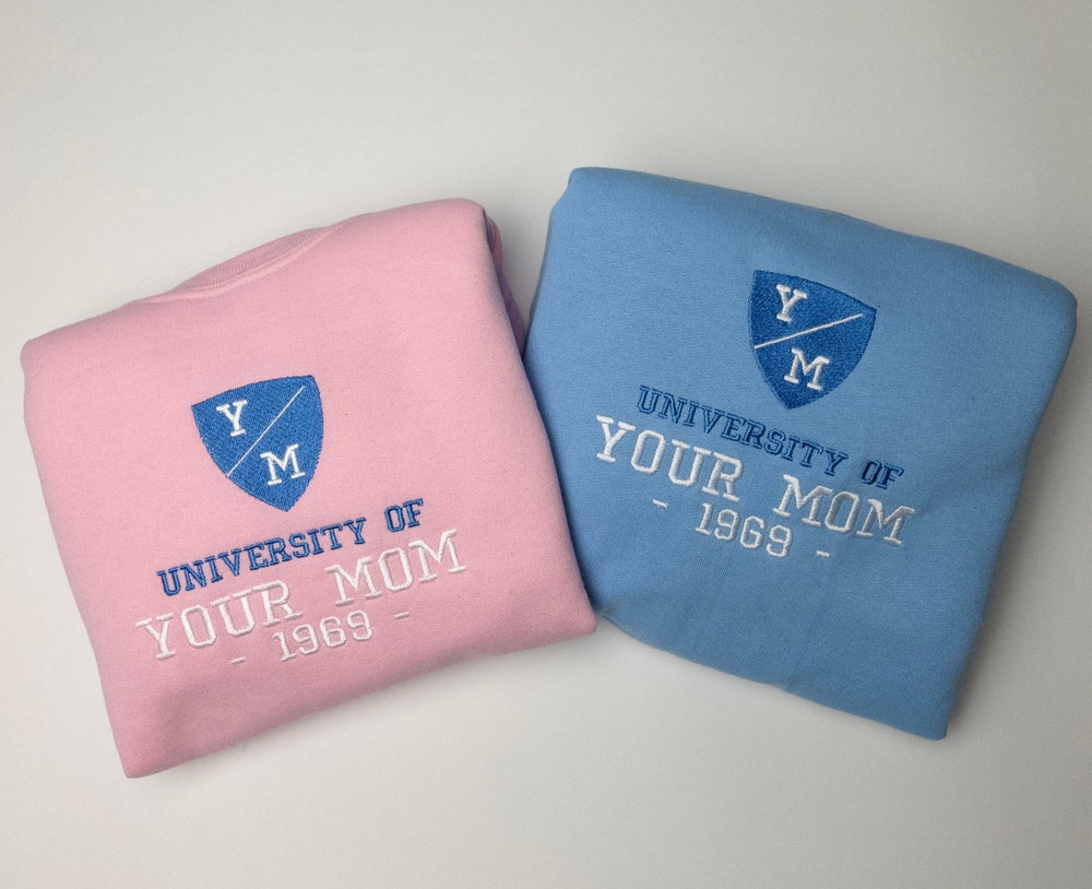University Of Your Mom Embroidered Sweatshirt- Unisex Sweatshirt - Crewneck 8_3434ff5d-14ca-44d6-9e6f-7016f829848c.jpg