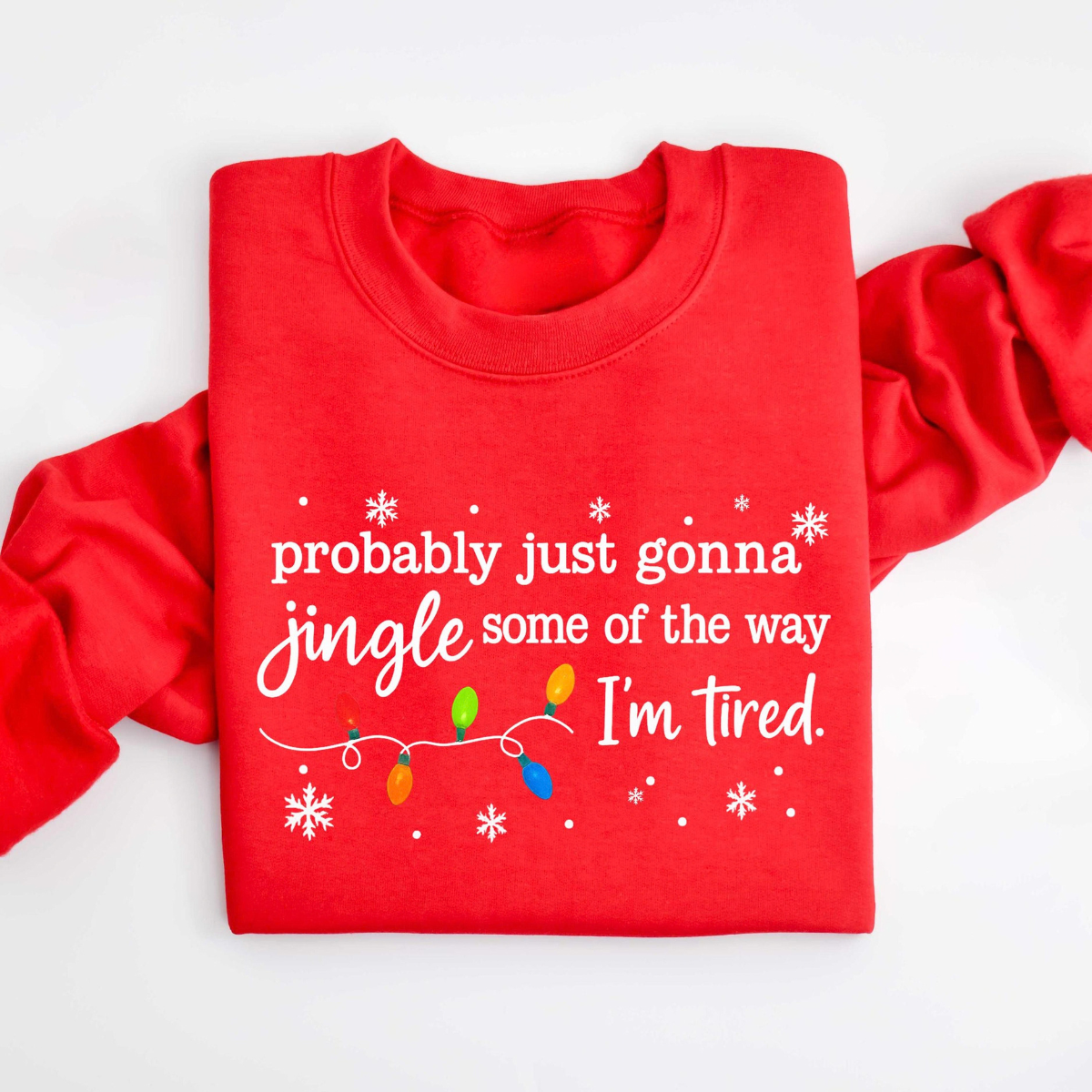 Christmas Jingle Song Sweatshirt, Probably Just Gonna Jingle Some Of The Way I'm Tired Christmas tShirt,Funny Holiday Shirt,Xmas Long Sleeve 8bb0df52-9537-4753-b9fe-6298fabd97ec-6.png