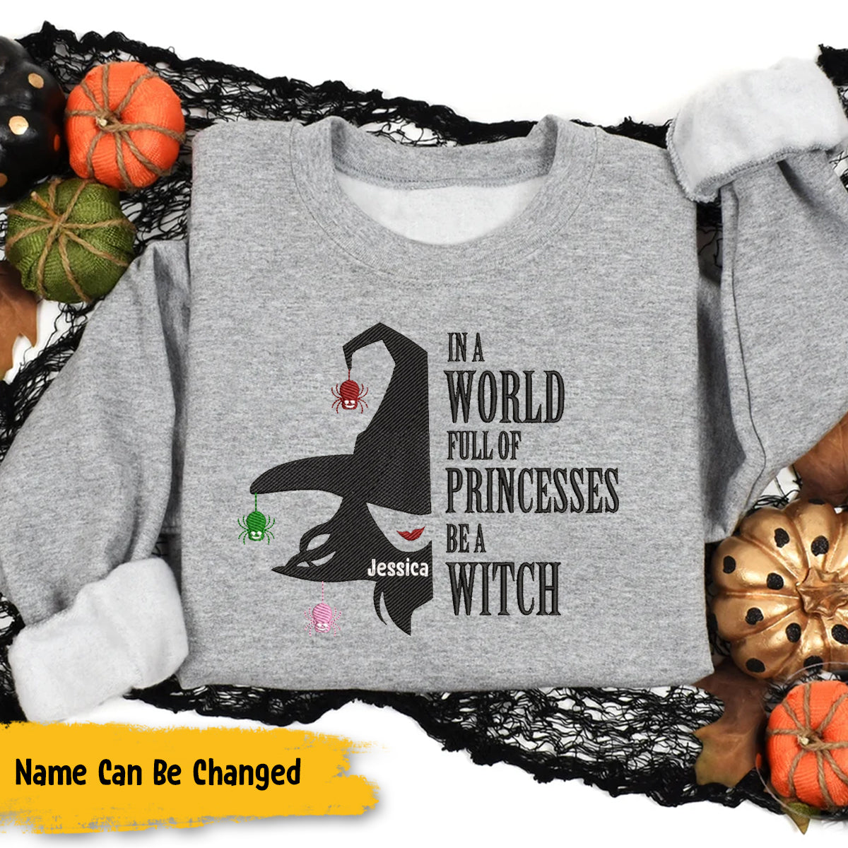 In A World Full Of Princess Be A Witch - Personalized Embroidered Apparel - Halloween Gift For Sister, Bestie, Friends BANNER_2_ae98ed84-70f9-42ee-9fd4-e46d6b809a83.jpg?v=1743397485