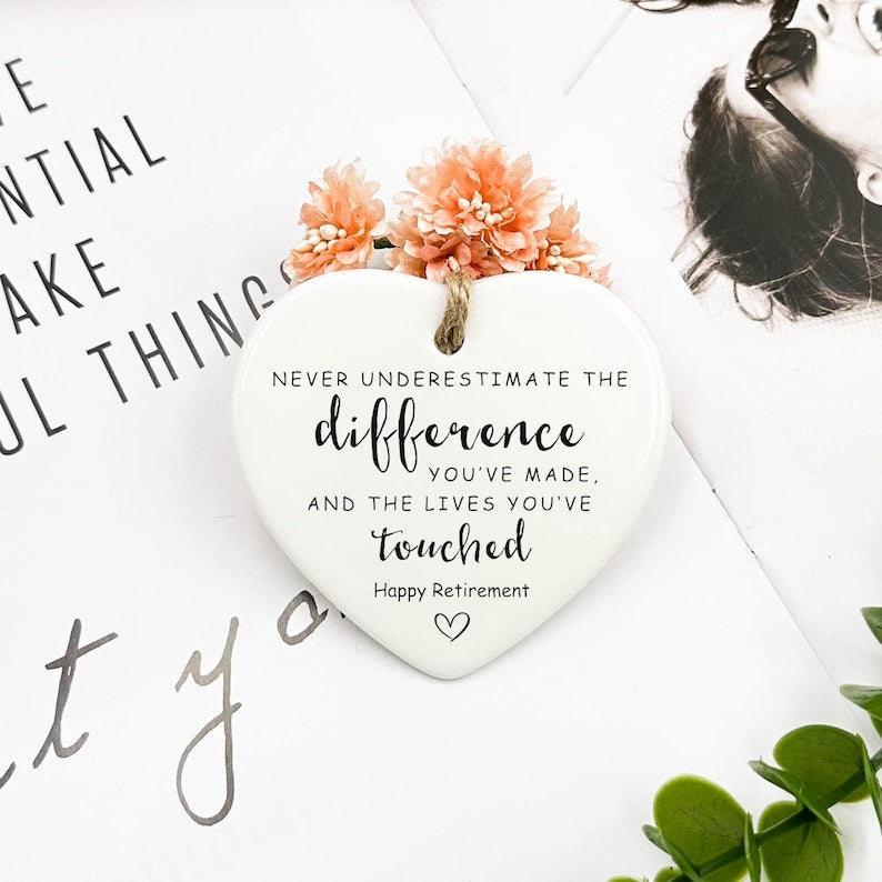 Never Underestimate the Difference You Made and the Lives You Touched, Personalized Retirement Gift, Appreciation, Employee,Ceramic Ornament il_794xN.5333040376_98ao.jpg