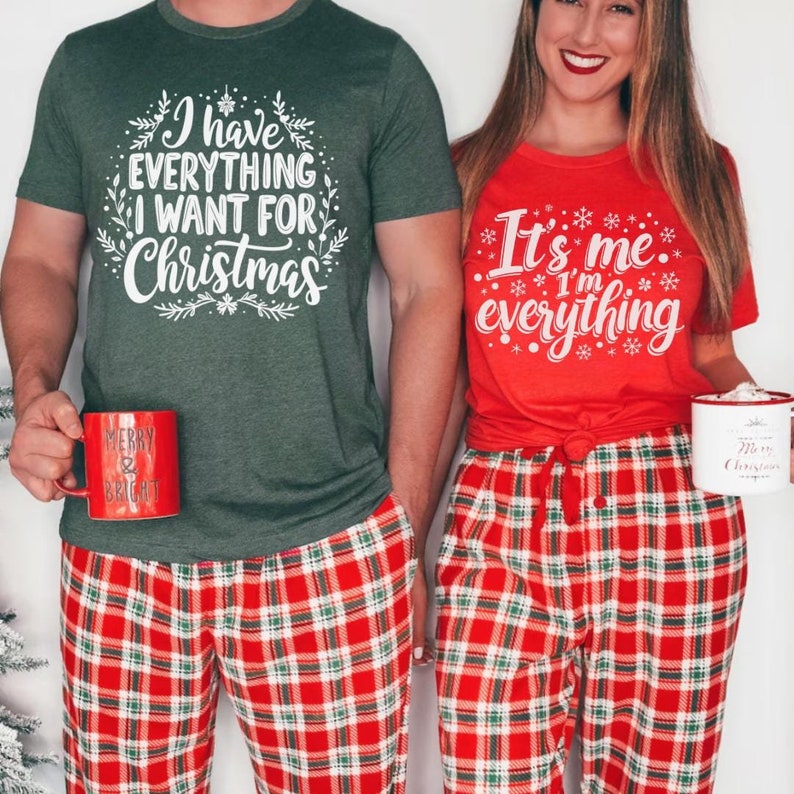 I Have Everything I Want For Christmas Shirt, Funny Christmas Matching Shirts, Christmas Couple Shirt, Xmas Party shirt, Matching Xmas Shirt il_794xN.6268285938_rmn6.jpg