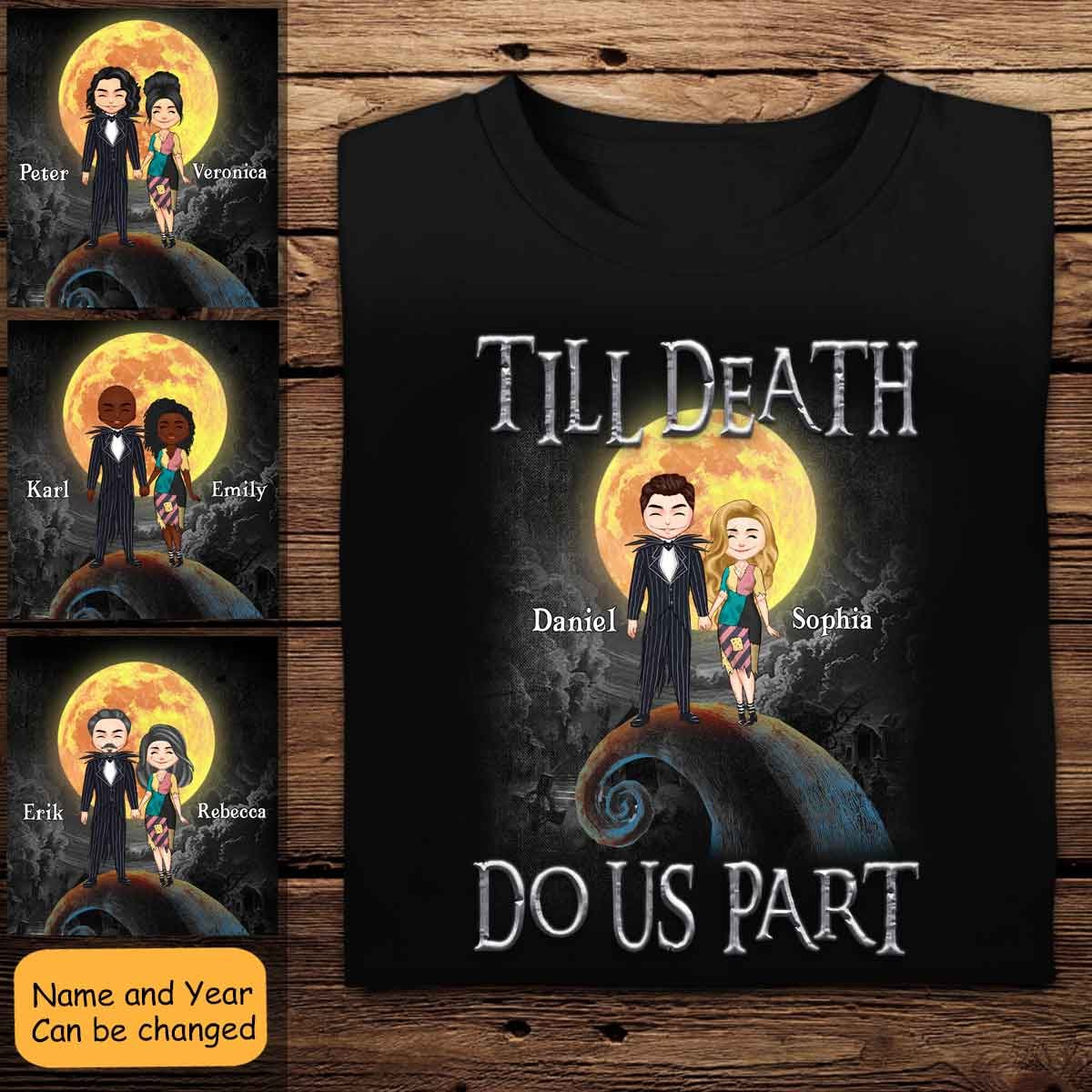 Love You Till Death Do Us Part Personalized Apparel - Halloween photo_2022-08-27_11-51-53_92811046-e02b-4a46-9df2-c9e28e1e3268.jpg