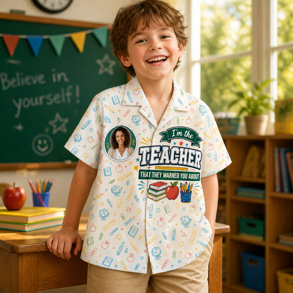 I’m The Teacher They Warned You About – Photo Hawaiian Kids Shirt - Personalized Hawaiian Kids Shirt - AOP 080e9285-4e56-40ff-ab69-1737b12f057f.jpg