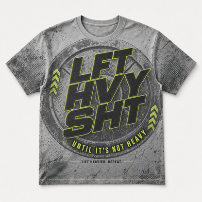 LFT HVY SHT – Until It’s Not Heavy Tee - T-Shirt - All over printed 0948f320-496b-44ea-82c5-33872c54f966.png