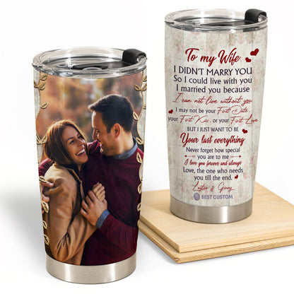 First Date First Kiss First Love - Personalized Photo Tumbler - Gift For Husband 1.6.1.jpg