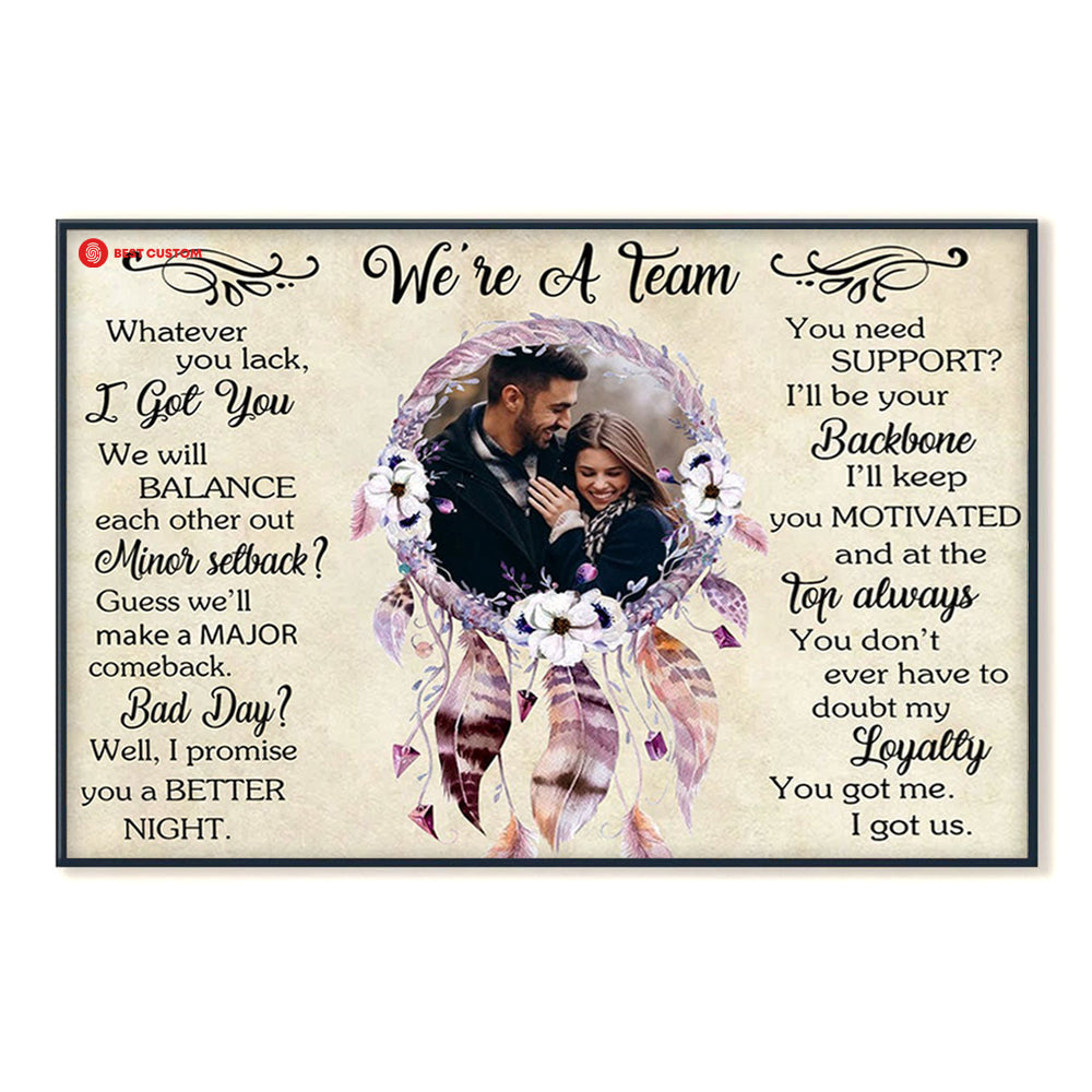 We Are A Team, Dreamcatcher - Personalized Photo Canvas - Gift For Couple 103_2bed09ba-b261-4efe-a2b1-0bfa7a0a4f8e.jpg