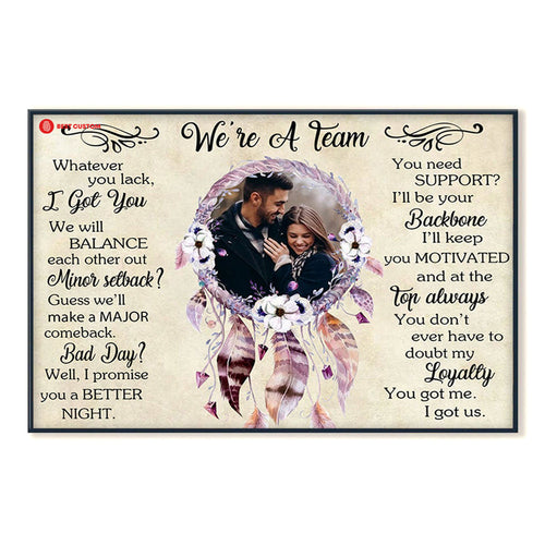 We Are A Team, Dreamcatcher - Personalized Photo Canvas - Gift For Couple 103_2bed09ba-b261-4efe-a2b1-0bfa7a0a4f8e.jpg