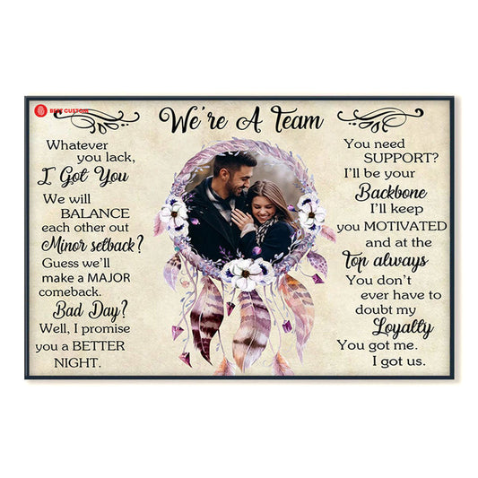 We Are A Team, Dreamcatcher - Personalized Photo Canvas - Gift For Couple 103_2bed09ba-b261-4efe-a2b1-0bfa7a0a4f8e.jpg