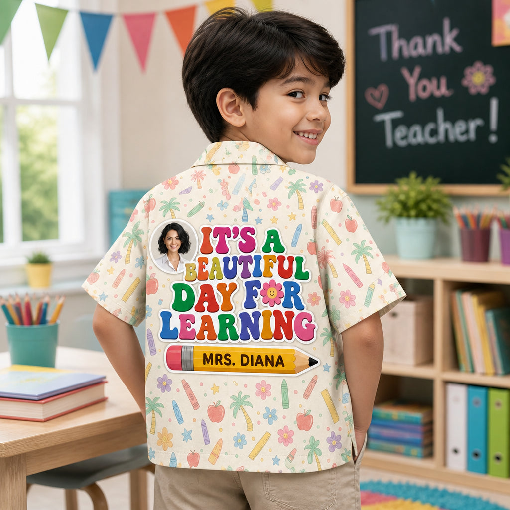 Beautiful Day for Learning – Teacher Photo & Name Kids Hawaiian Shirt - Personalized Hawaiian Kids Shirt - AOP 120f0385-03fc-4354-bc4f-71384d07665f.jpg