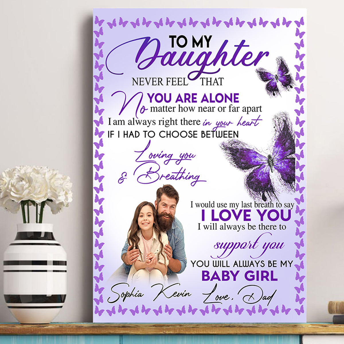 To My Daughter Never Feel That You Are Alone - Personalized Canvas - Gift For Daughter 15_190475e0-1b46-4f40-8086-b664166cfddc.jpg