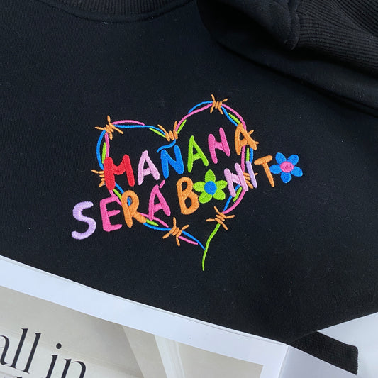 Ma Ana Sera Bonito With Heart Kg Embroidered Sweatshirt Hoodie T Shirt 1694750405914.jpg