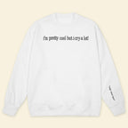 Im Pretty Cool But I Cried A Lot   Embroidered Apparel   Funny Gift  1695631140572.jpg