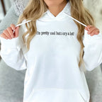 Im Pretty Cool But I Cried A Lot   Embroidered Apparel   Funny Gift  1695631140981.jpg