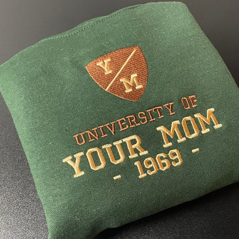 University Of Your Mom 1969 Embroidered Shirt Funny Shirt 1712370313267.jpg