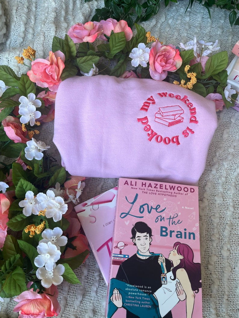 Love On The Brain Ali Hazelwood My Weekend Is Booked Embroidered Shirt 1715759615629.jpg