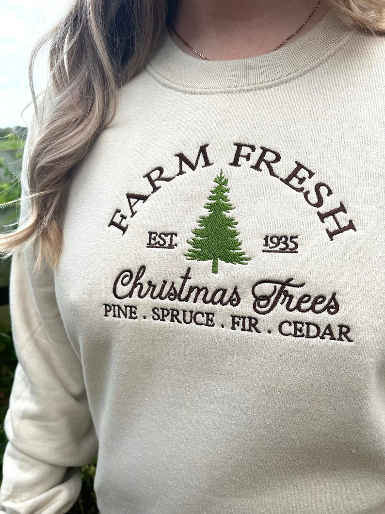 Farm Fresh Christmas Trees Embroidered Sweatshirt Christmas Gift For Friend Xmas Gift Family Gift 1726732956361.jpg