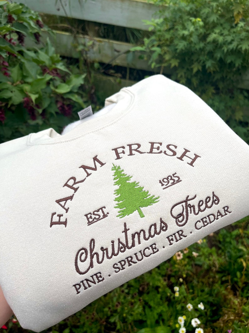 Farm Fresh Christmas Trees Embroidered Sweatshirt Christmas Gift For Friend Xmas Gift Family Gift 1726732956914.jpg