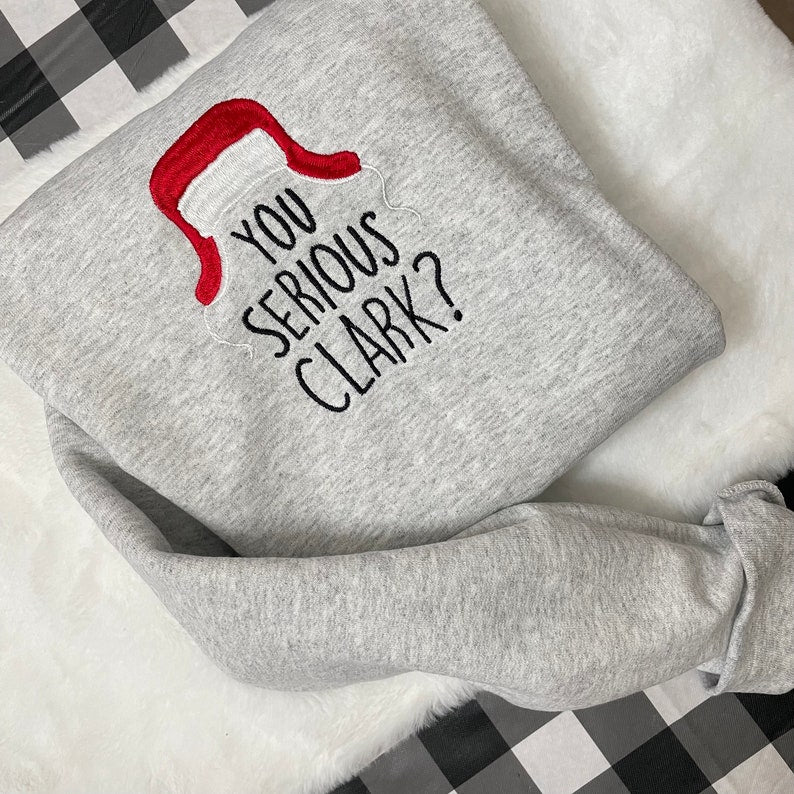 Are You Serious Clark Embroidered Sweatshirt   Griswold Family Christmas   Griswold Christmas  Christmas Gift   Funny Crewneck  Griswold 1727756761471.jpg