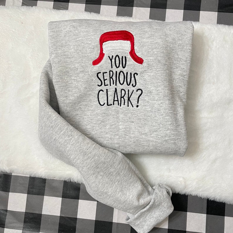 Are You Serious Clark Embroidered Sweatshirt   Griswold Family Christmas   Griswold Christmas  Christmas Gift   Funny Crewneck  Griswold 1727756761527.jpg