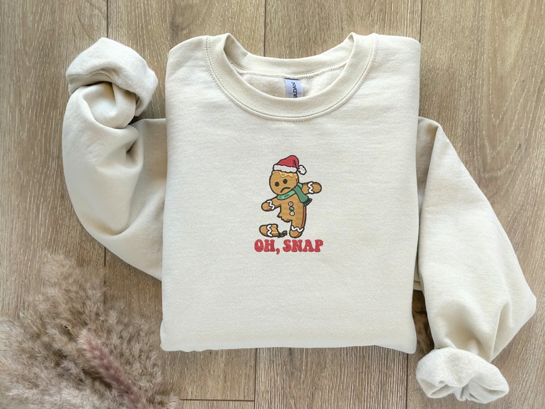 Embroidered Gingerbread Man Oh Snap Christmas Sweatshirt Christmas Cookies Holiday Baking Christmas Gift Funny Holiday Sweater 1728638359552.jpg