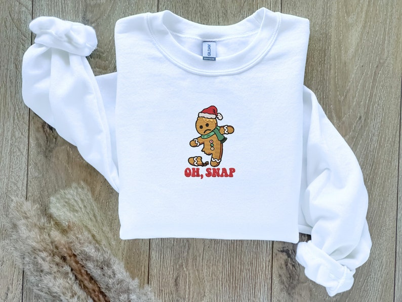Embroidered Gingerbread Man Oh Snap Christmas Sweatshirt Christmas Cookies Holiday Baking Christmas Gift Funny Holiday Sweater 1728638419778.jpg