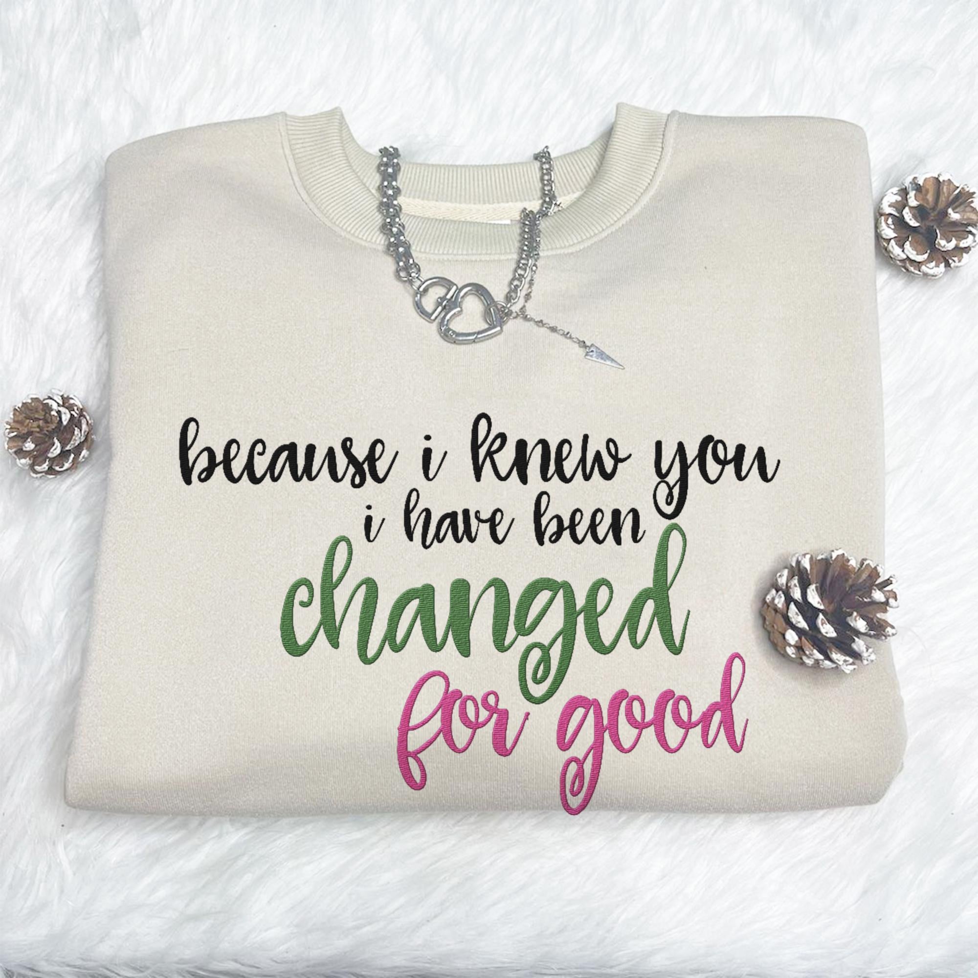 Because I Knew You I Have Been Changed For Good Glitter Side Bow Embroidered Sweatshirt Witch Pink And Green Shirt Elphaba Glinda Wicked 1732088725950.jpg