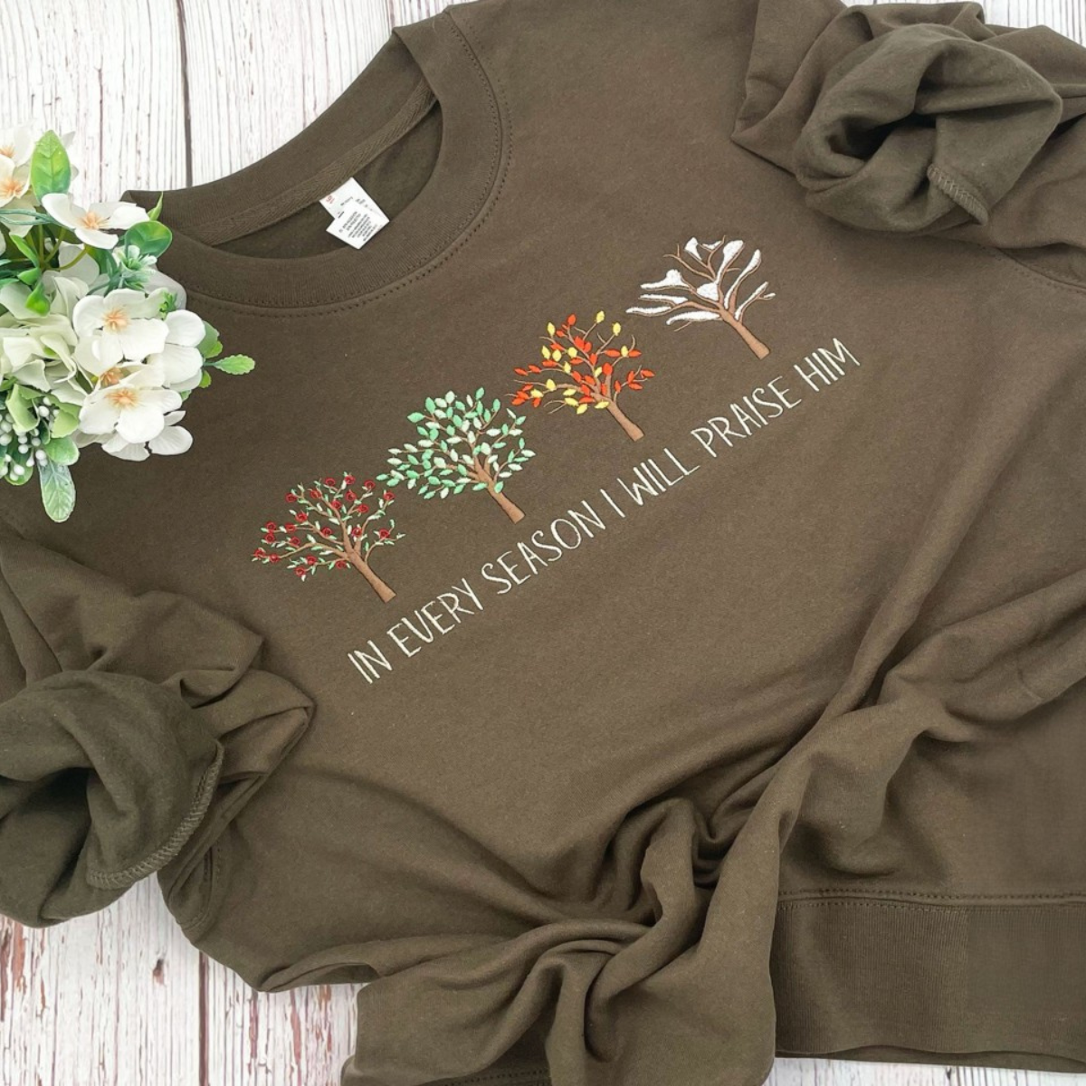 In Every Season I Will Praise Him Embroidery Sweatshirt Jesus Love Christian Faith Bible Truths 1733284178234.png