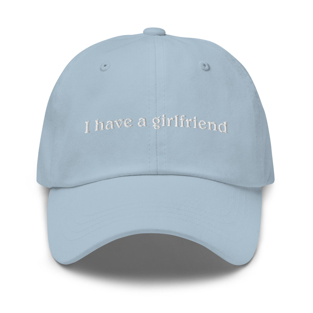 I Have A Girlfriend Embroidered Cap 1736737575105.jpg
