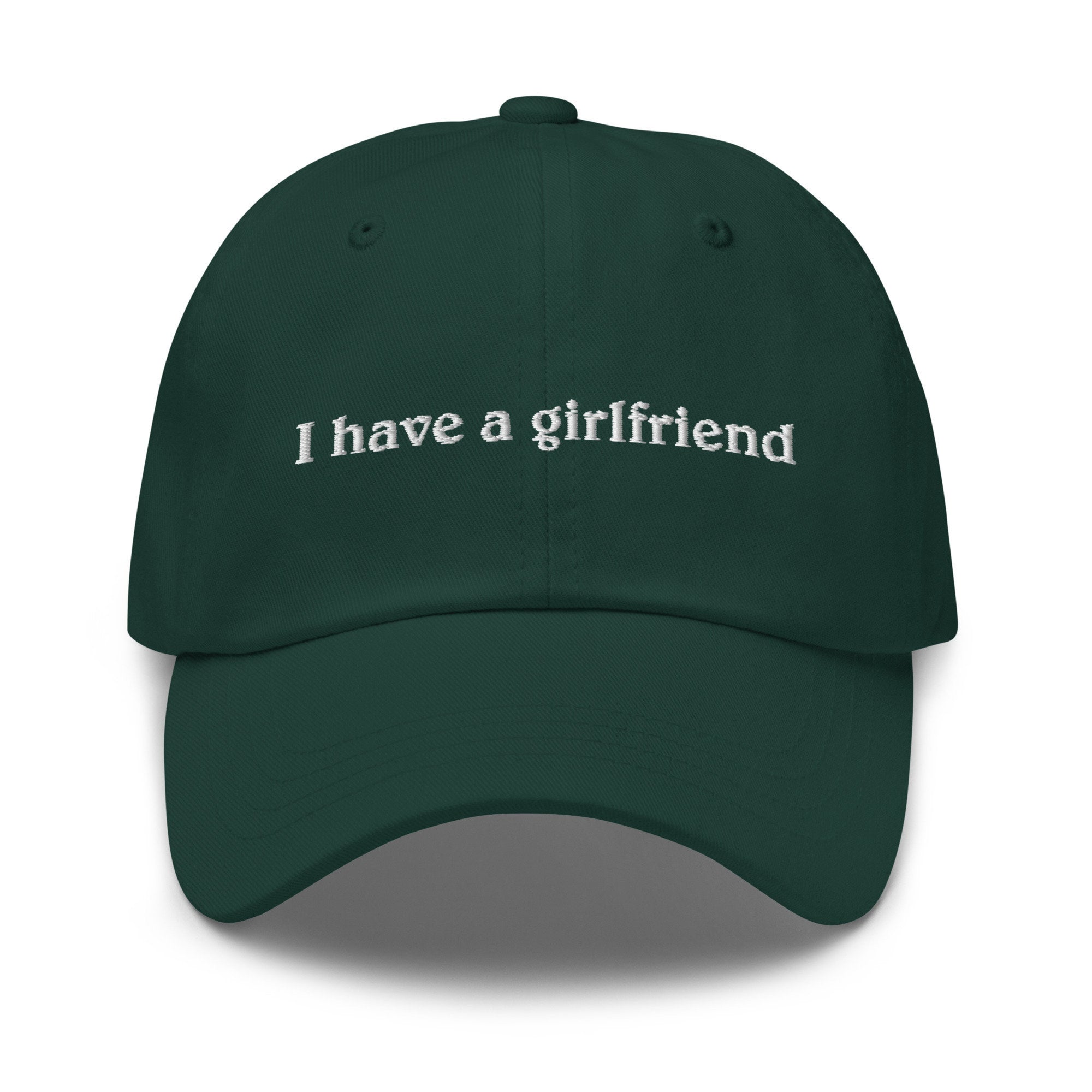 I Have A Girlfriend Embroidered Cap 1736737575210.jpg