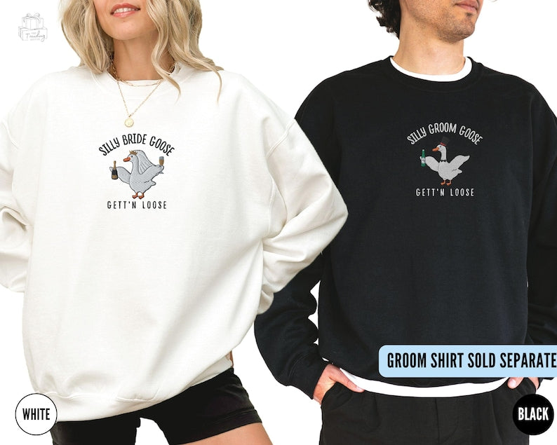 Embroidered Silly Goose Bride Sweatshirt Funny Goose Lover Sweatermarried Couple Matching Shirt Wedding Giftluxury Bachelorette Crewneck 1742202127771.jpg