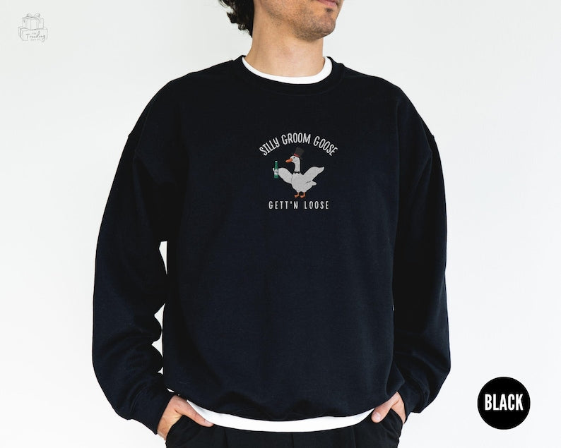Embroidered Silly Goose Groom Sweatshirt Funny Goose Lover Wedding Gift For Fiancematching Couple Newlywed Gift Bachelor Party Crewneck 1742202263140.jpg