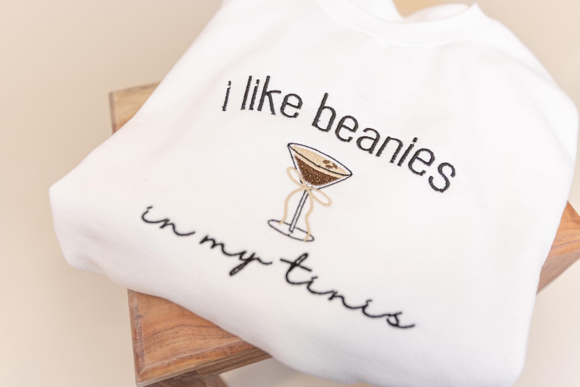 Espresso Martini Crewneck I Like Beanies In My Tinis Sweatshirt  Embroidered Sweatshirt  Gifts For Her 1745030207995.jpg