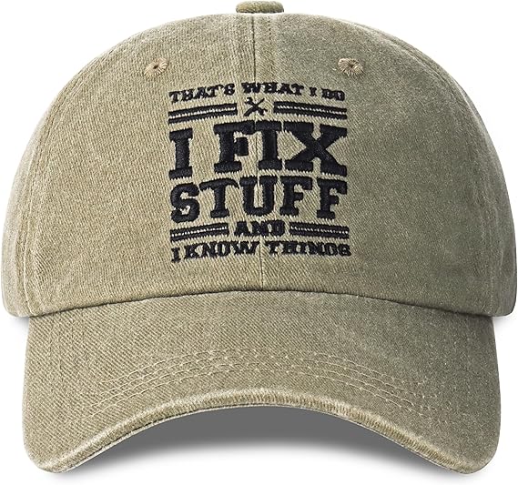 Thats What I Do I Fix Stuff And I Know Things Baseball Cap Adjustable Mens Gifts Ideas For Birthday 1745892708049.jpg