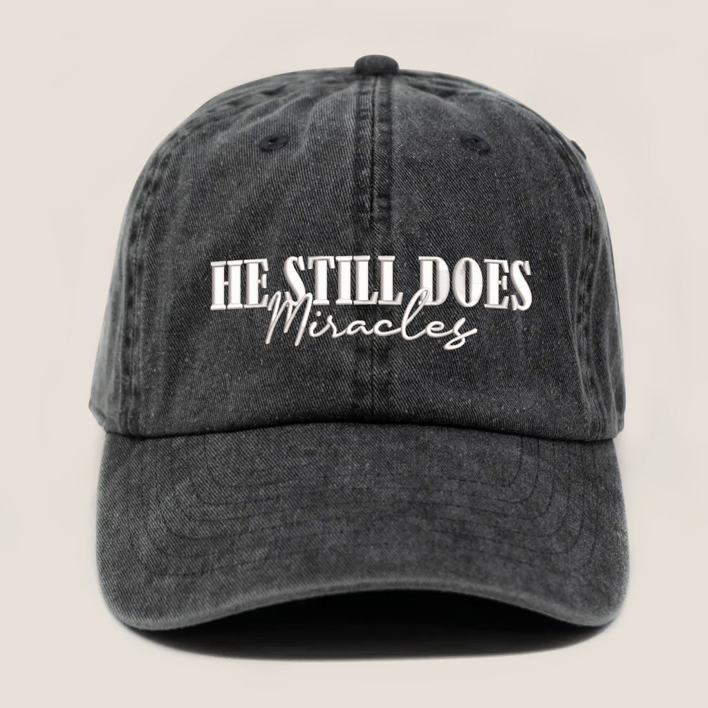 He Still Does Miracles Embroidered Cap 1748335422945.jpg