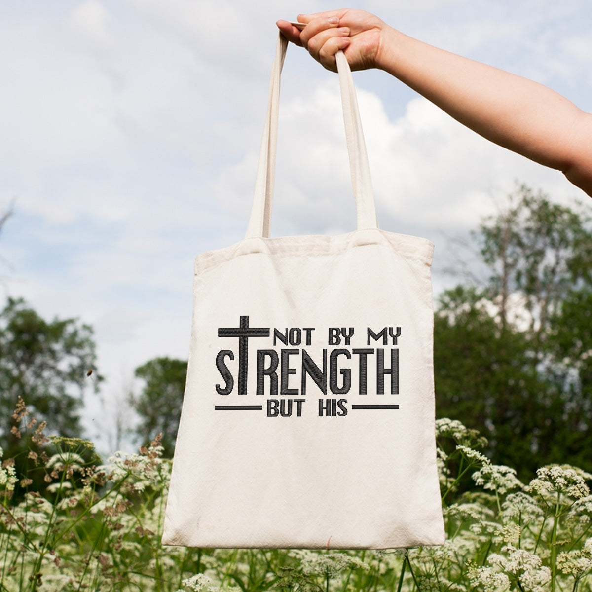 Not By My Strength Embroiderd Tote Bag 1748938711722.jpg