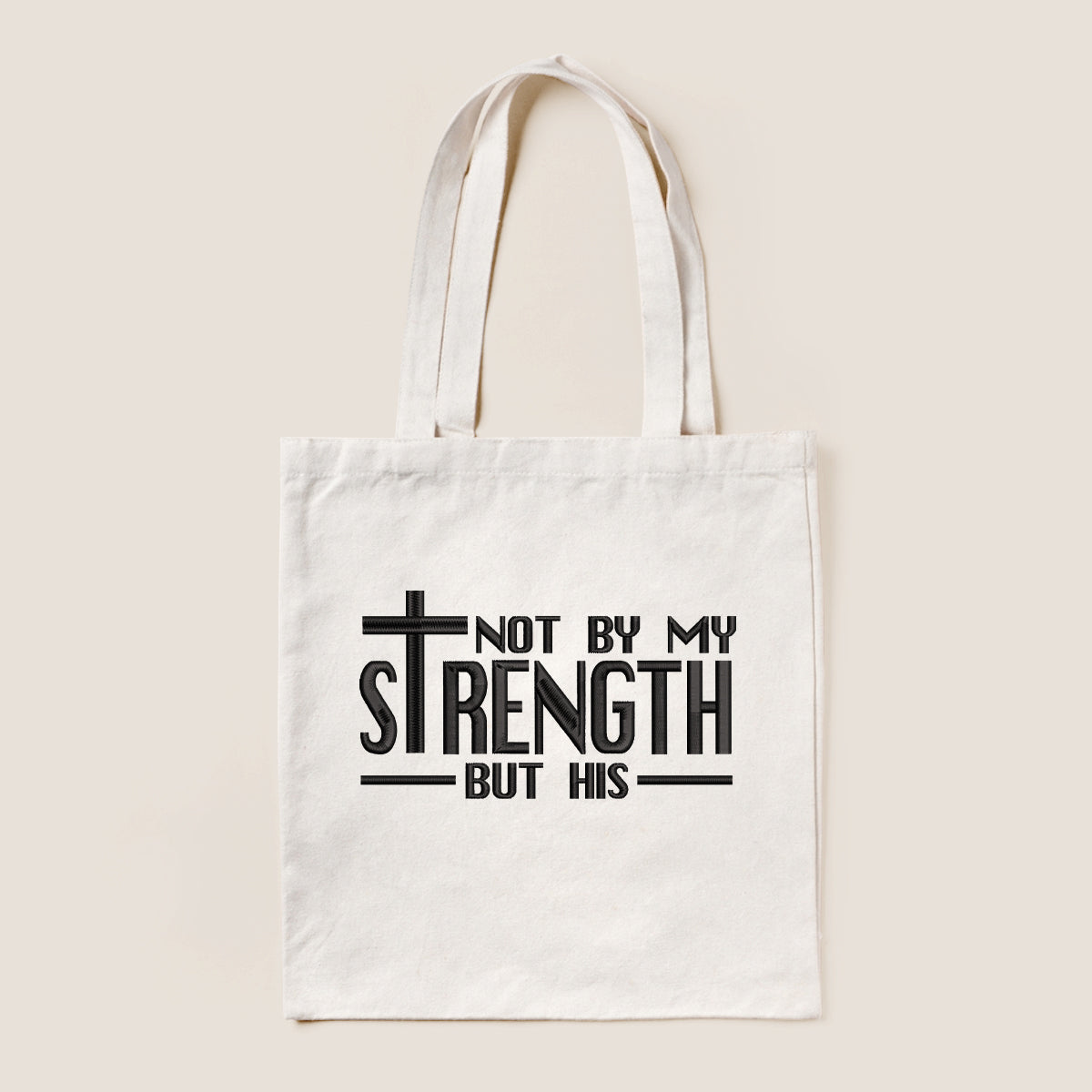 Not By My Strength Embroiderd Tote Bag 1748938711781.jpg