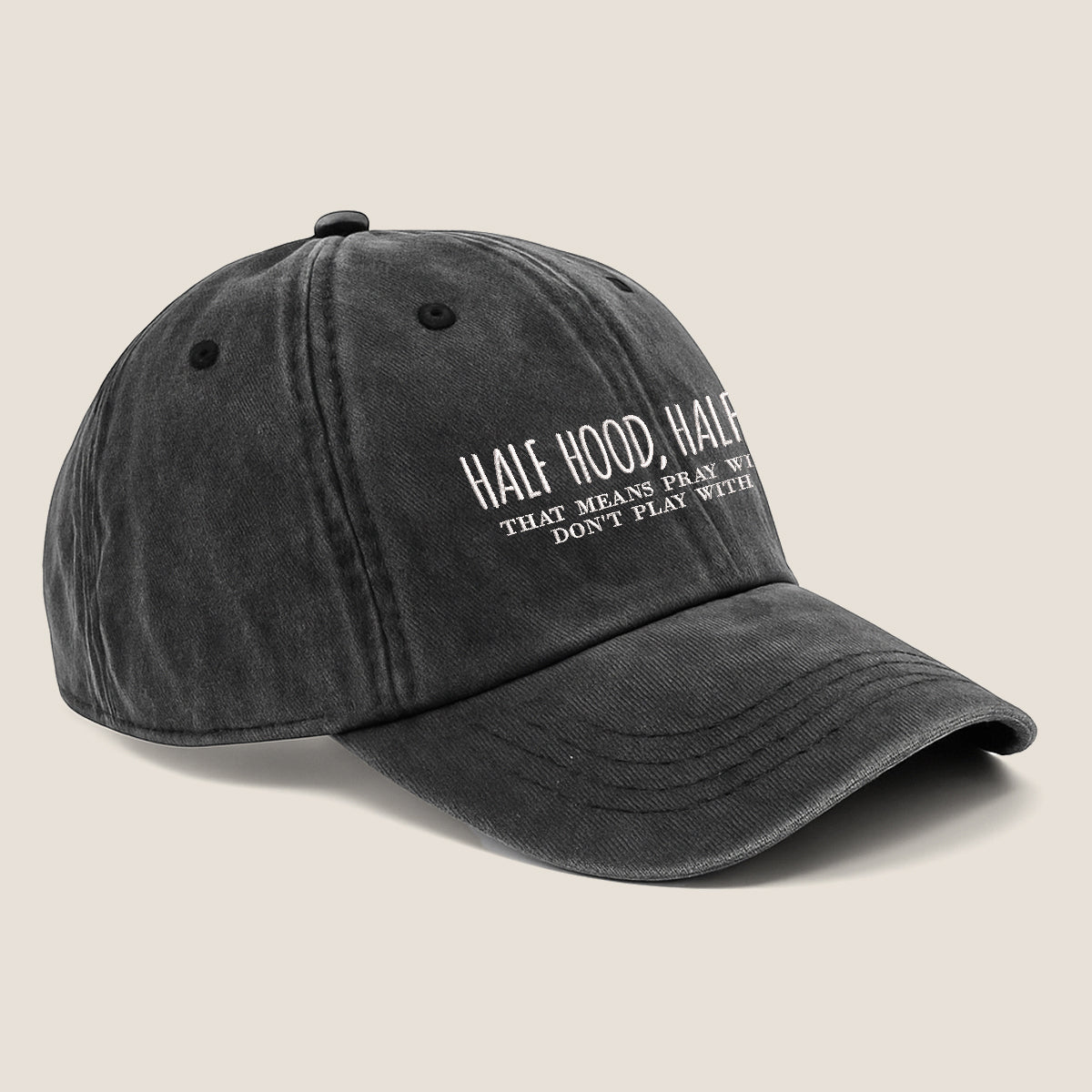 Half Hood, Half Holy Embroidered Cap 1750758212080.jpg
