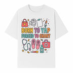 Born to Yap Forced to Chart - Fun Medical Themed Graphic Tee for Nurses, Healthcare Workers, Gifts for Medical Professionals - T-shirt 1757671954213.jpg