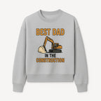 Best Dad in Construction T-Shirt with Excavator and Hard Hat Graphic, Perfect Gift for Construction Workers and Father's Day - Sweatshirt 1757918427454.jpg