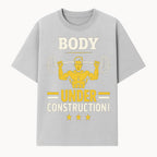 Body Under Construction Gym T-Shirt for Fitness Enthusiasts, Weightlifting Humor Tee, Bodybuilding Motivational Apparel - T-shirt 1757918433104.jpg