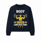 Body Under Construction Gym T-Shirt for Fitness Enthusiasts, Weightlifting Humor Tee, Bodybuilding Motivational Apparel - Sweatshirt 1757918437560.jpg