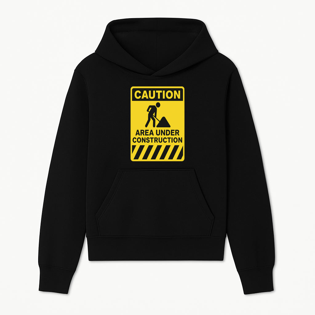 Caution Sign - Area Under Construction Warning - Safety Alert for Work Zones - Yellow Black Construction Notice - Hoodie 1757918451854.jpg