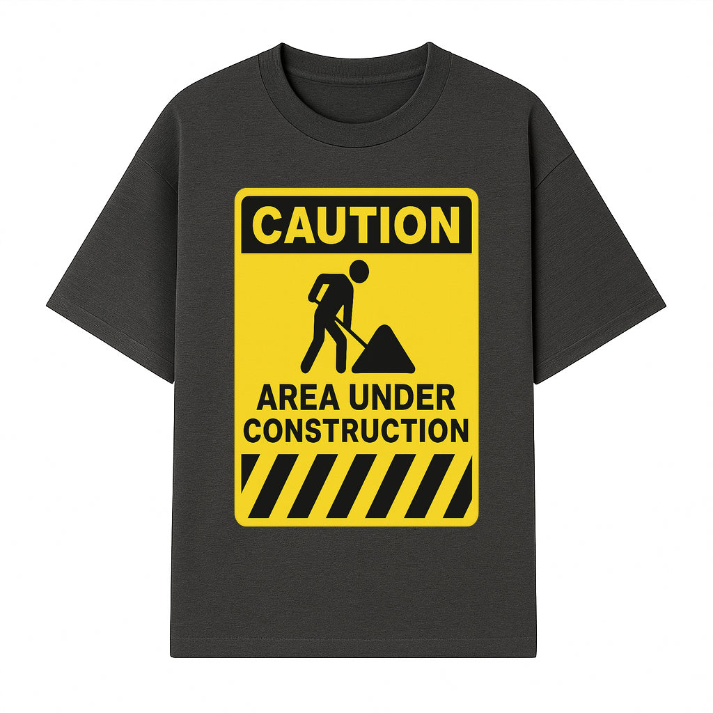 Caution Sign - Area Under Construction Warning - Safety Alert for Work Zones - Yellow Black Construction Notice - T-shirt 1757918455279.jpg