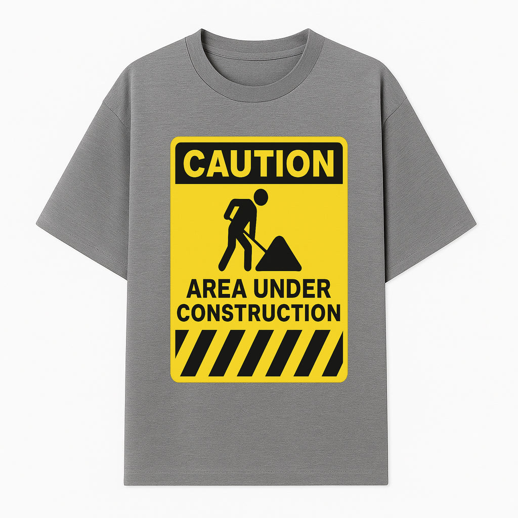 Caution Sign - Area Under Construction Warning - Safety Alert for Work Zones - Yellow Black Construction Notice - T-shirt 1757918455548.jpg