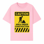Caution Sign - Area Under Construction Warning - Safety Alert for Work Zones - Yellow Black Construction Notice - T-shirt 1757918455873.jpg