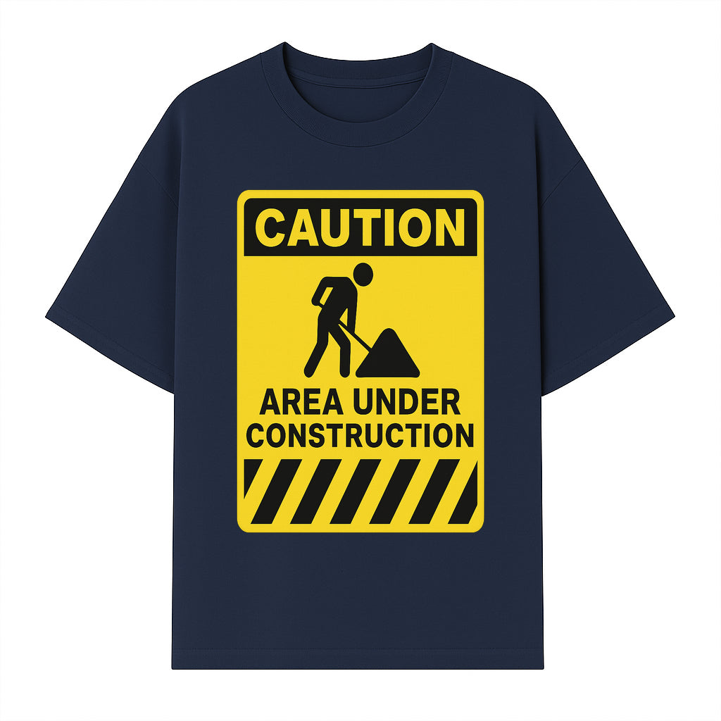 Caution Sign - Area Under Construction Warning - Safety Alert for Work Zones - Yellow Black Construction Notice - T-shirt 1757918456146.jpg