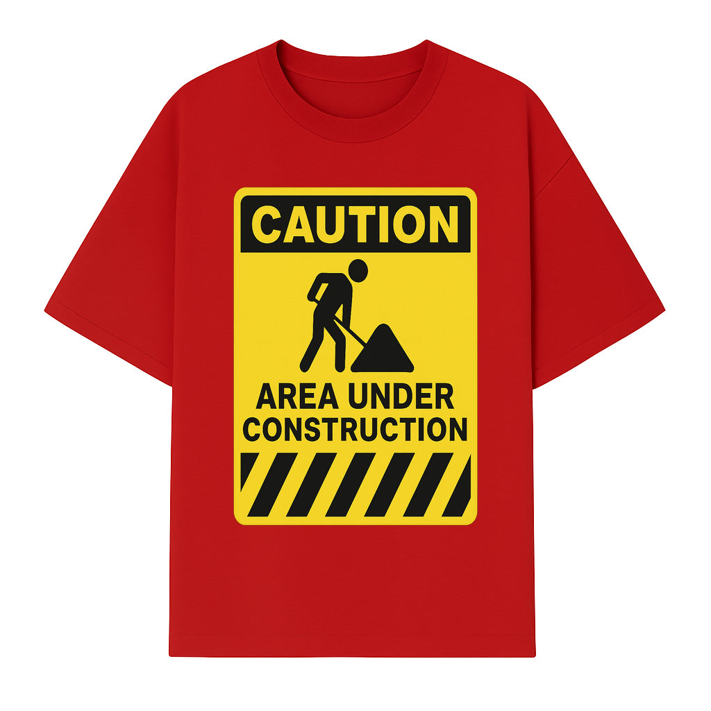 Caution Sign - Area Under Construction Warning - Safety Alert for Work Zones - Yellow Black Construction Notice - T-shirt 1757918456292.jpg