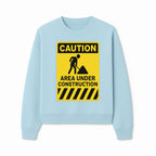 Caution Sign - Area Under Construction Warning - Safety Alert for Work Zones - Yellow Black Construction Notice - Sweatshirt 1757918458837.jpg