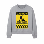 Caution Sign - Area Under Construction Warning - Safety Alert for Work Zones - Yellow Black Construction Notice - Sweatshirt 1757918459567.jpg